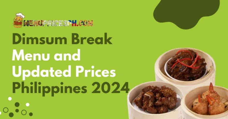 Dimsum Break Menu and Updated Prices Philippines 2024