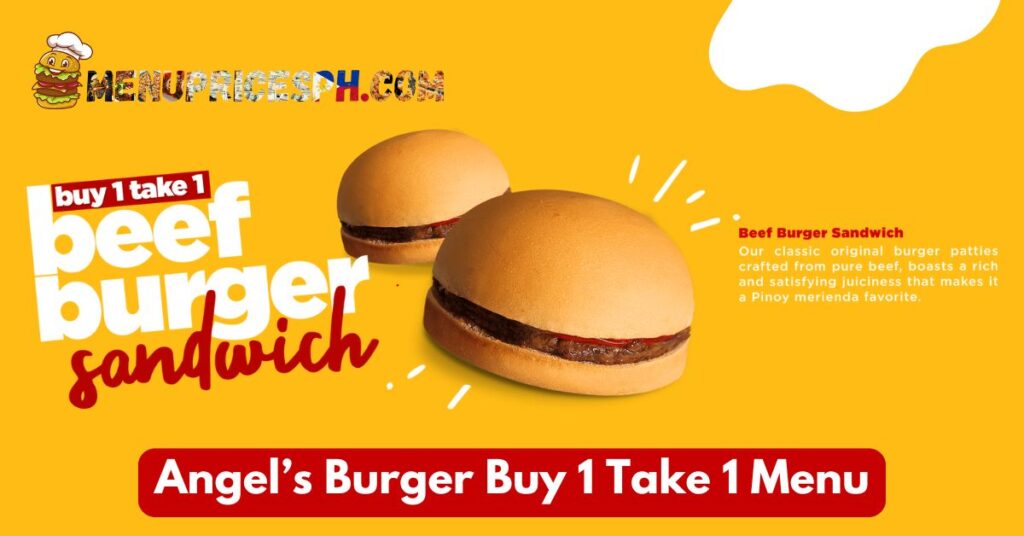 Angel’s Burger Buy 1 Take 1 Beef Burger sandwich