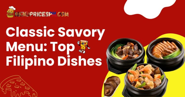 Classic Savory Menu Top Filipino Dishes